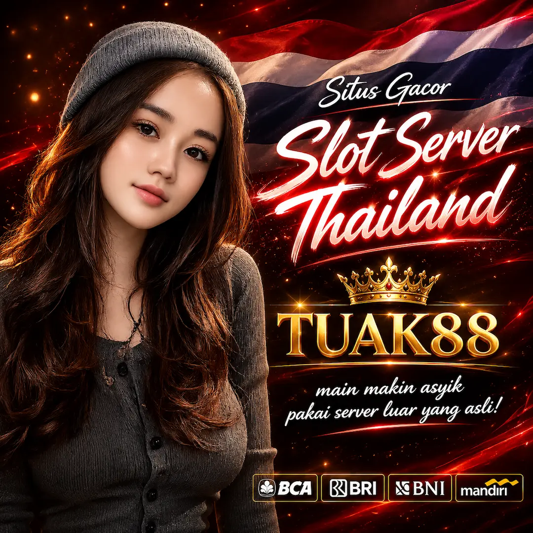 TUAK88 ♂ Maskapai Terpercaya Link Slot Super Gacor Server Thailand Hari Ini Resmi Maxwin
